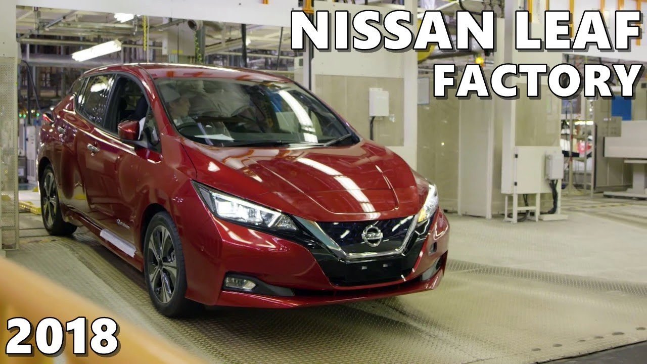 “بالفيديو” شاهد عملية إنتاج سيارة 2018 NISSAN LEAF الجديدة كليا