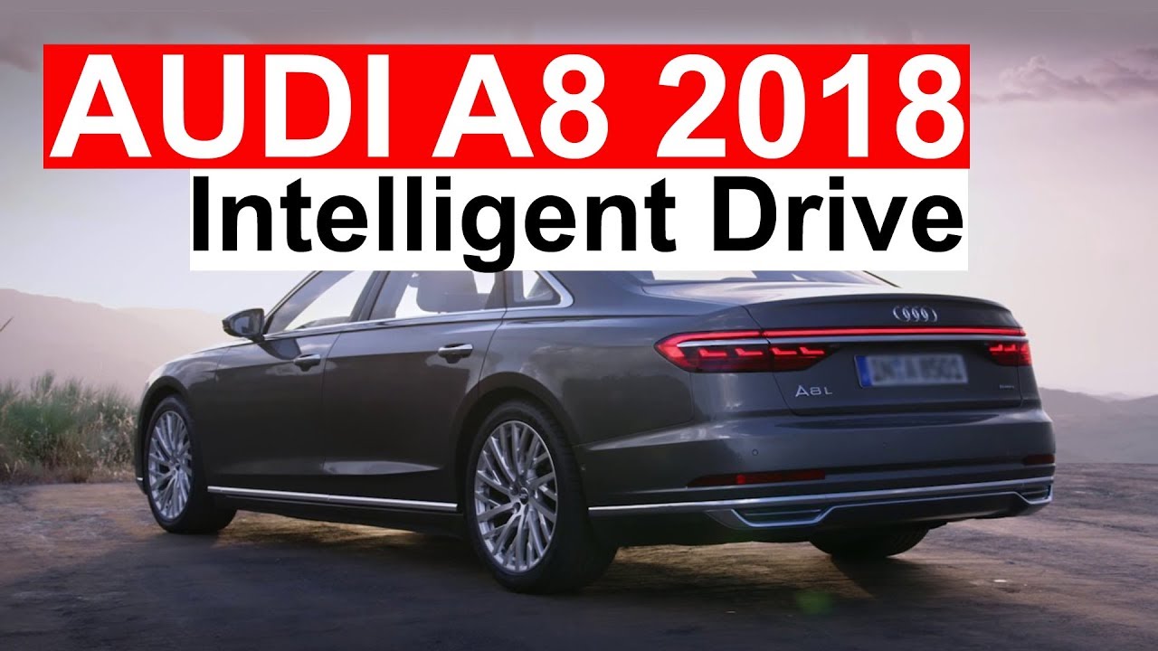 “بالفيديو” شاهد أودي A8 موديل 2018 خلال اختبار القيادة